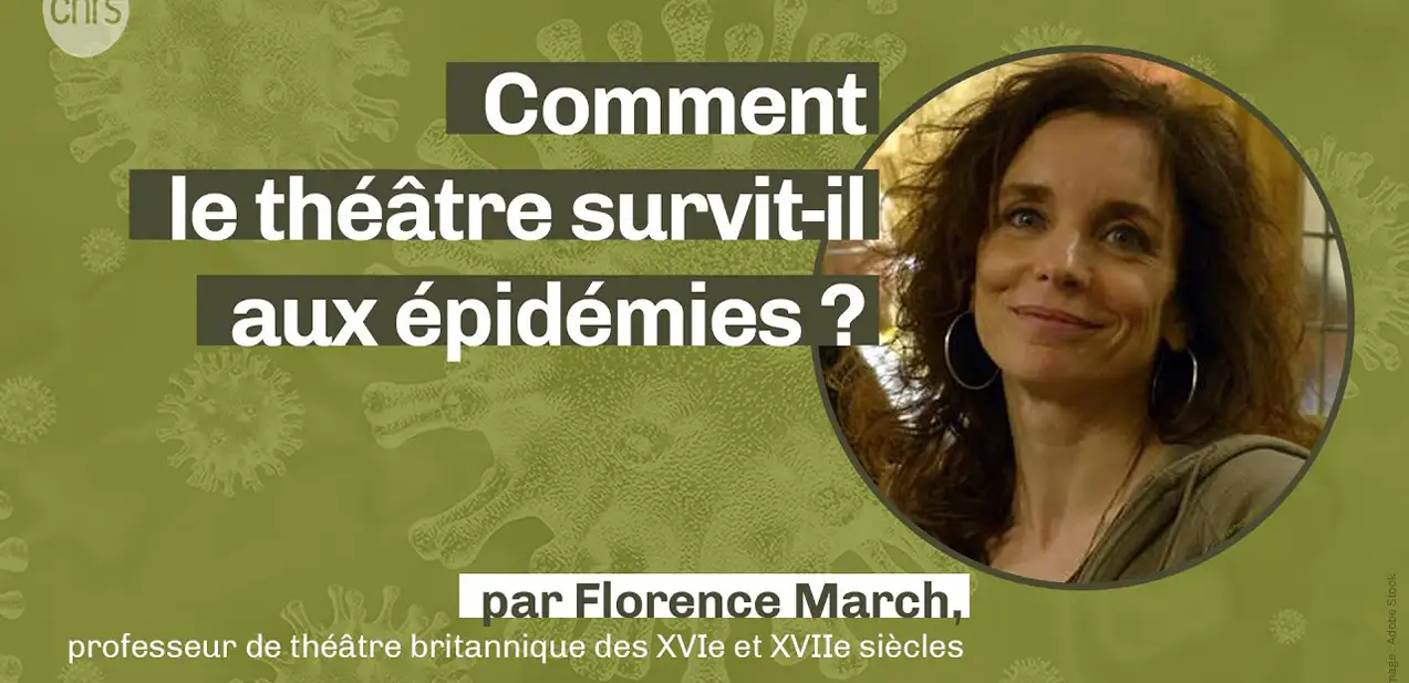 Florence March : « Comment le théâtre survit-il à la pandémie ? »